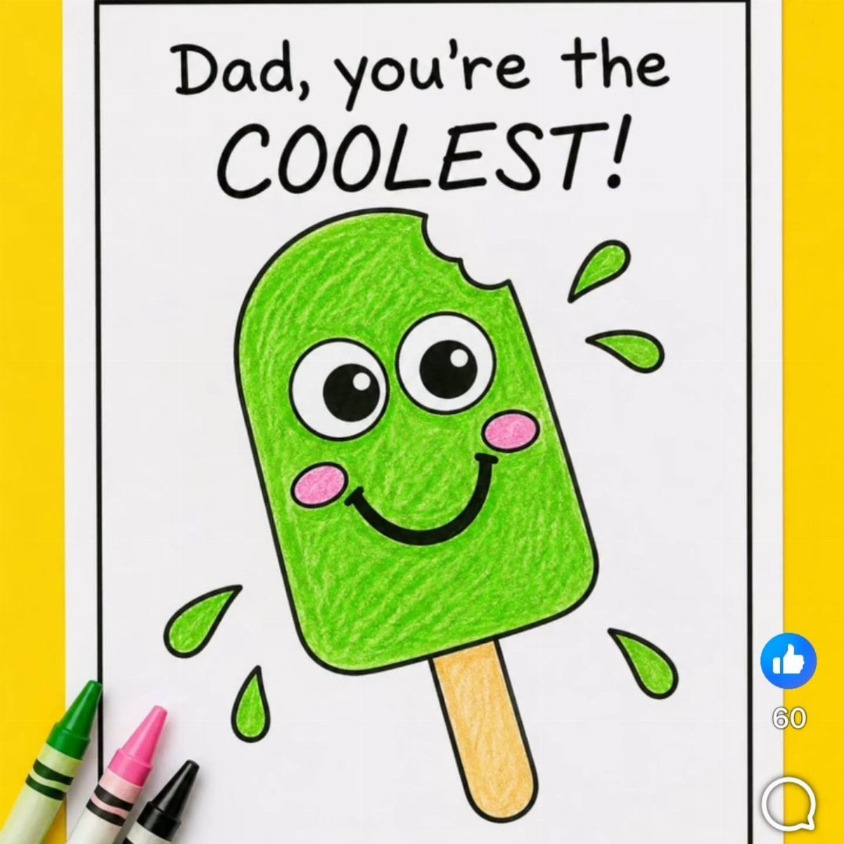 Colored drawing of a green popsicle for Father's Day with crayons nearby.